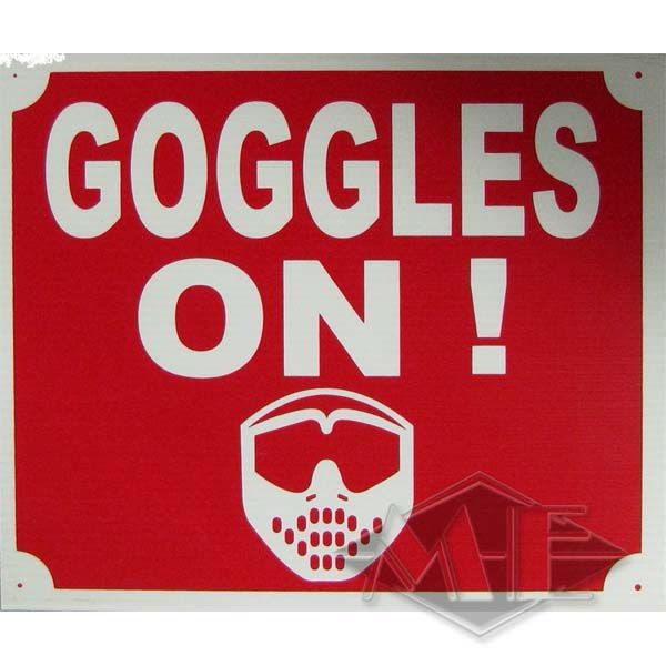 Sign "Goggles On Sign"